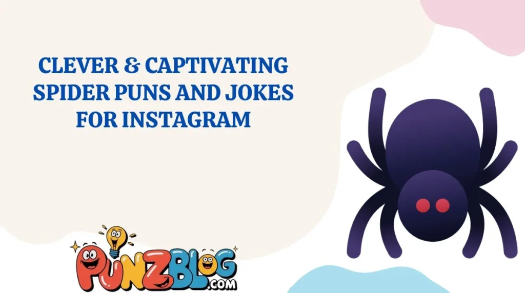 Clever & Captivating Spider Puns and Jokes for Instagram