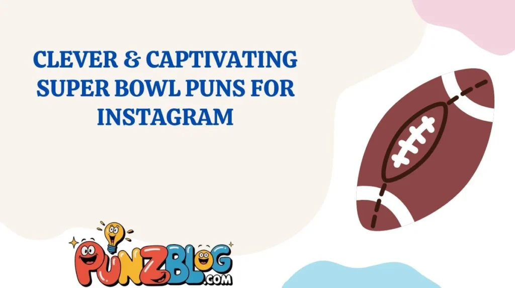 Clever & Captivating Super Bowl Puns for Instagram