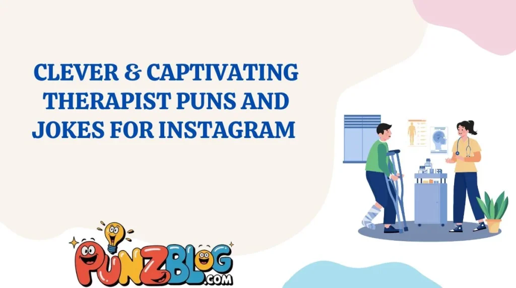 Clever & Captivating Therapist Puns and Jokes for Instagram