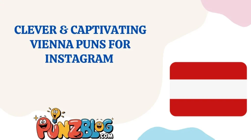 Clever & Captivating Vienna Puns for Instagram