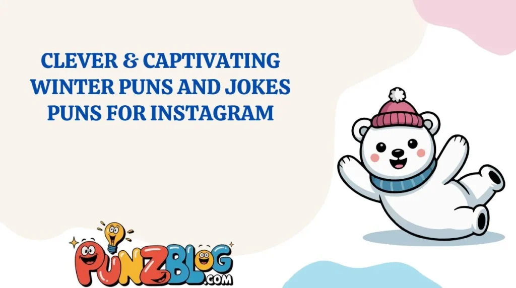 Clever & Captivating Winter Puns and Jokes Puns for Instagram