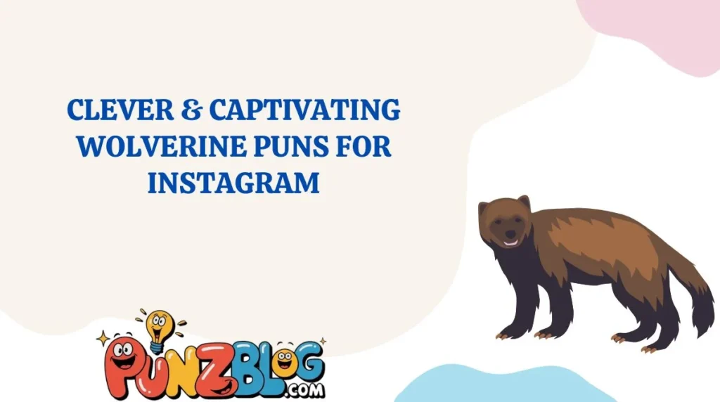 Clever & Captivating Wolverine Puns for Instagram