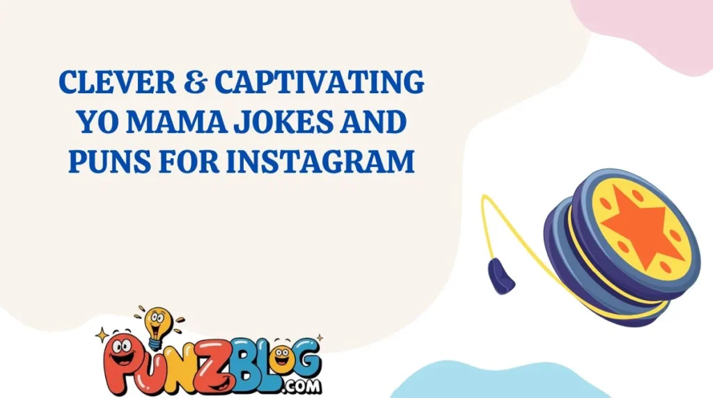 Clever & Captivating Yo Mama Jokes and Puns for Instagram
