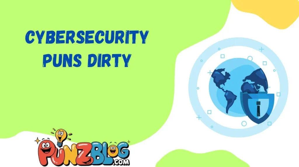 Cybersecurity Puns Dirty