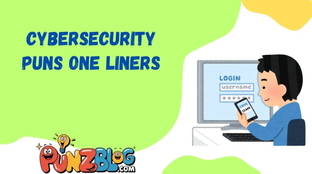 Cybersecurity Puns One Liners