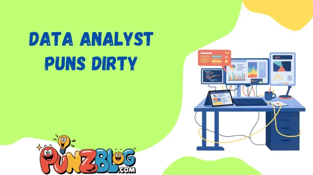 Data Analyst Puns Dirty
