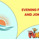 Evening Puns and Jokes