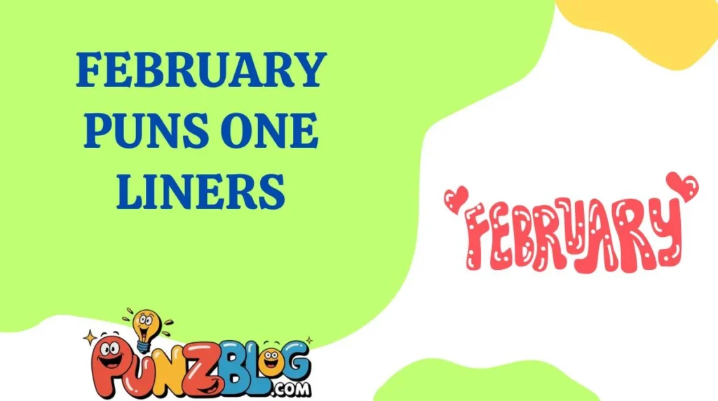 February Puns One Liners
