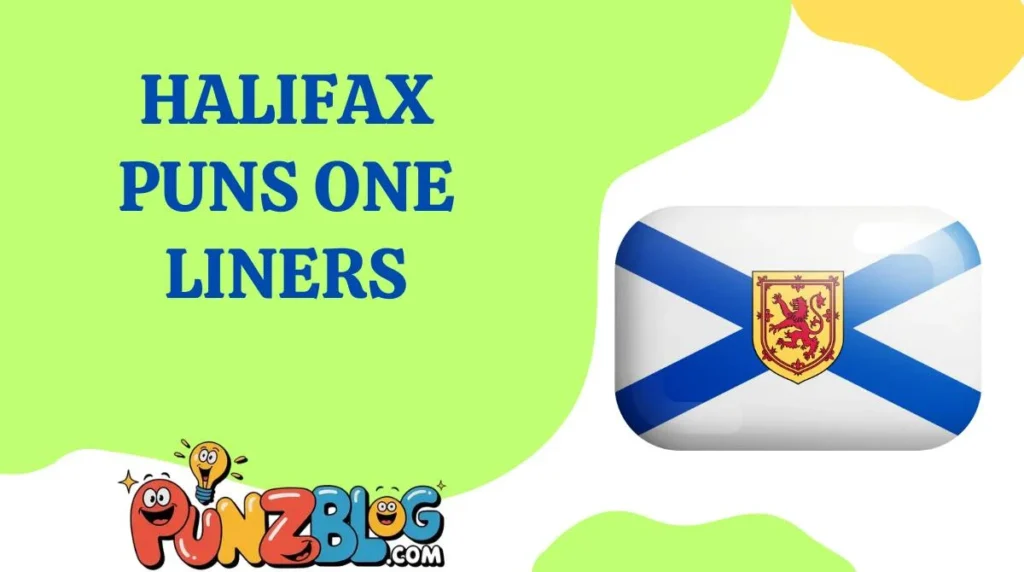 Halifax Puns One Liners
