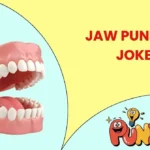 Jaw Puns and Jokes