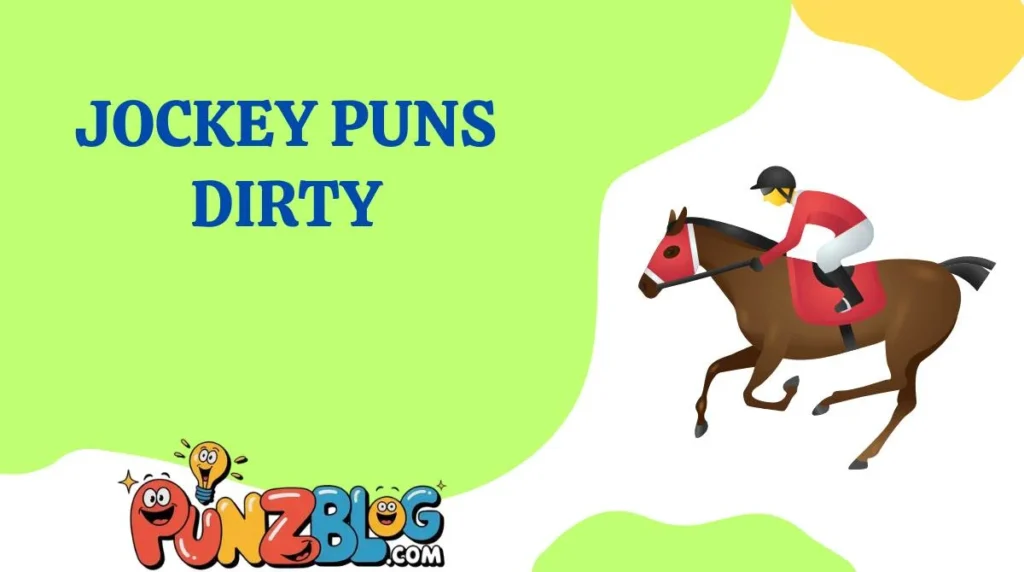 Jockey Puns Dirty