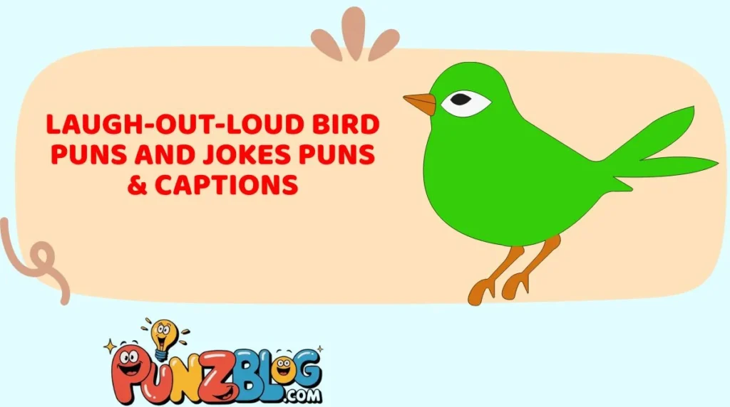 Laugh-Out-Loud Bird Puns and Jokes Puns & Captions