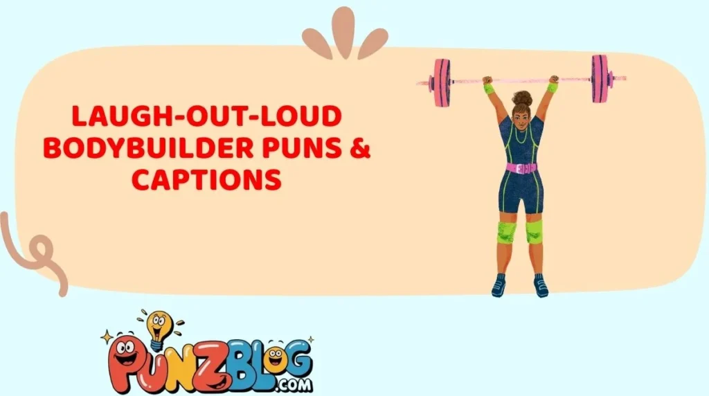Laugh-Out-Loud Bodybuilder Puns & Captions