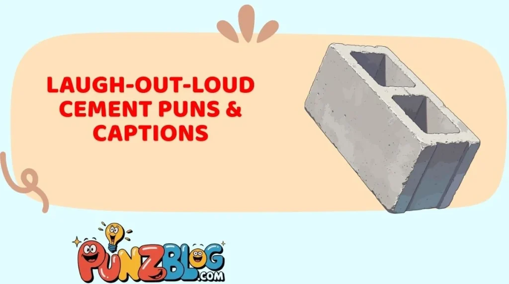 Laugh-Out-Loud Cement Puns & Captions