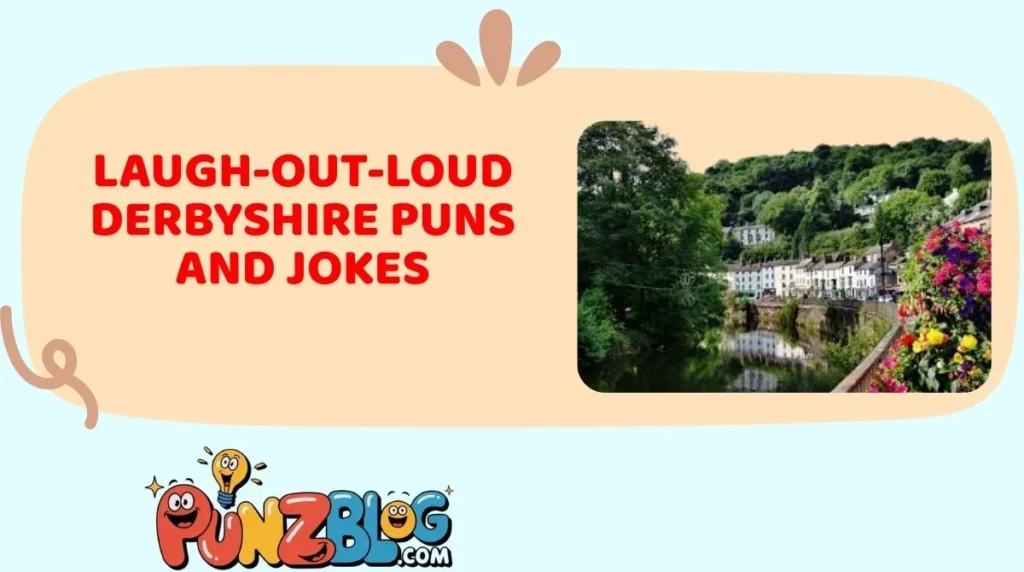 Laugh-Out-Loud Derbyshire Puns and Jokes