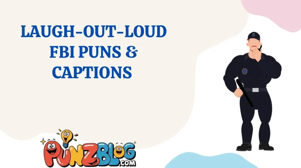Laugh-Out-Loud FBI Puns & Captions