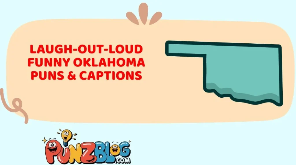 Laugh-Out-Loud Funny Oklahoma Puns & Captions