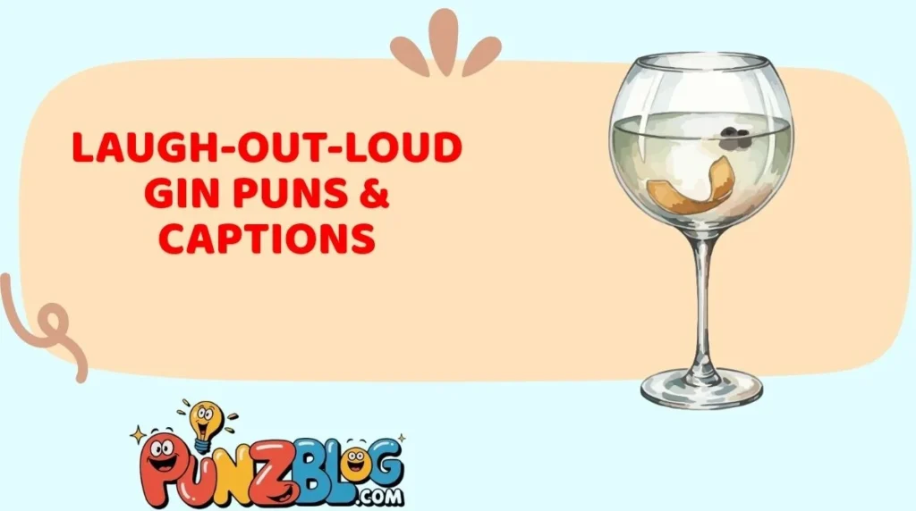 Laugh-Out-Loud Gin Puns & Captions