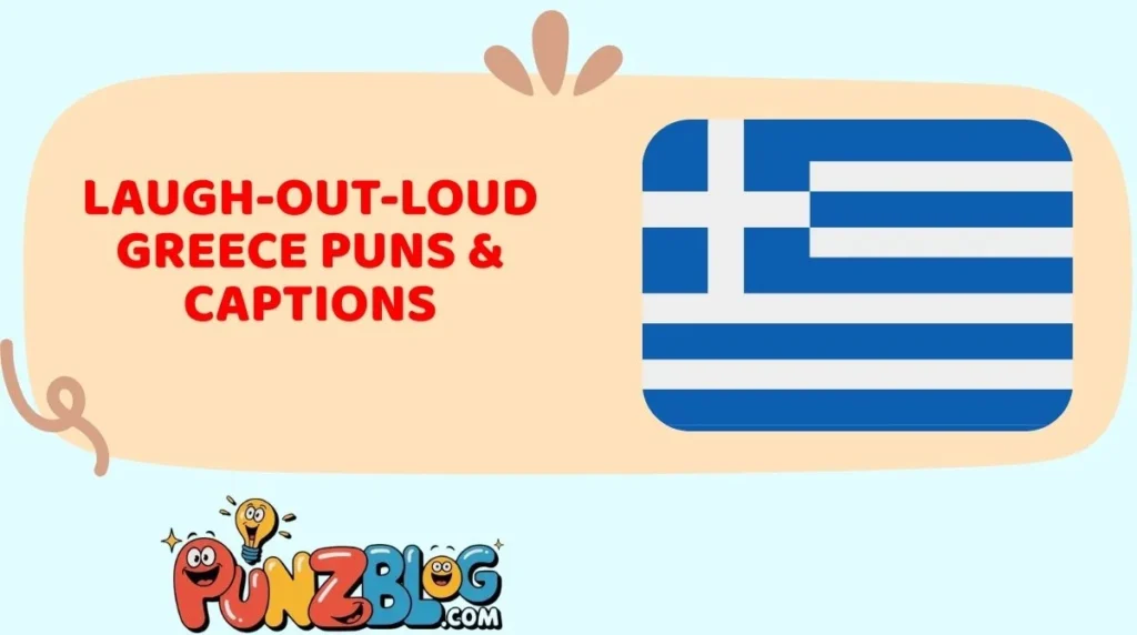 Laugh-Out-Loud Greece Puns & Captions
