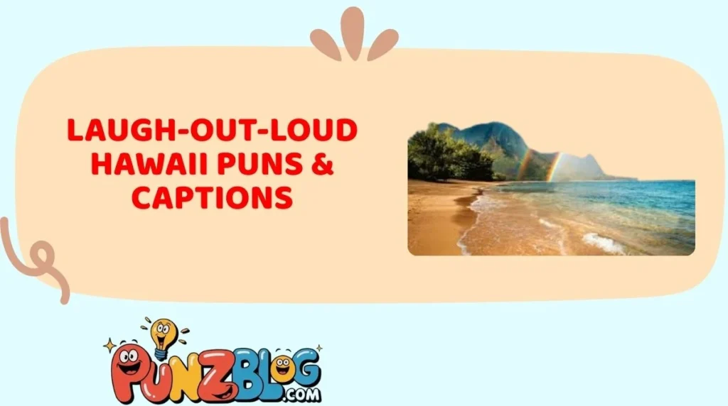 Laugh-Out-Loud Hawaii Puns & Captions