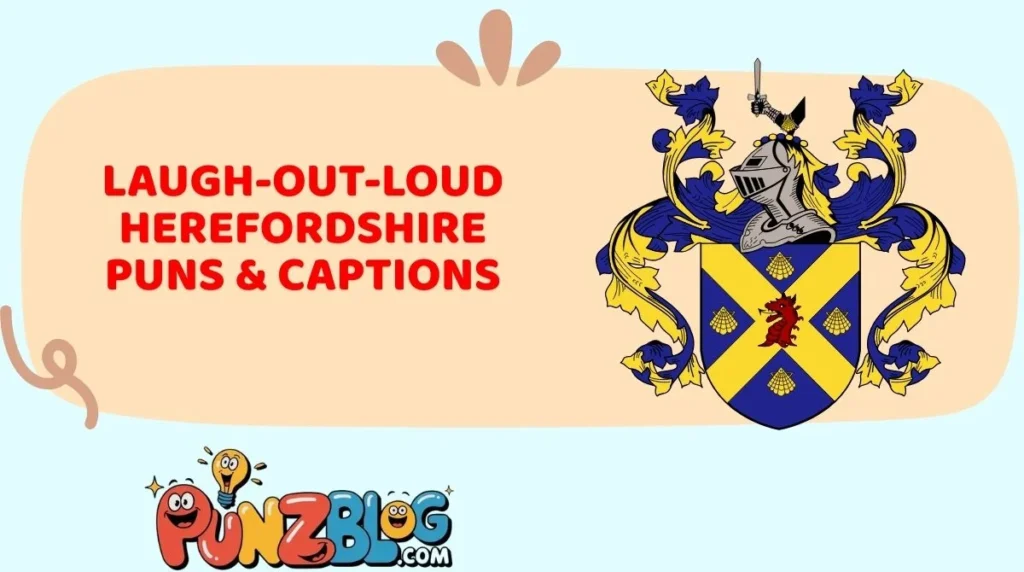 Laugh-Out-Loud Herefordshire Puns & Captions