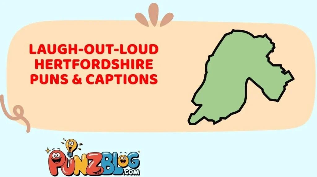 Laugh-Out-Loud Hertfordshire Puns & Captions