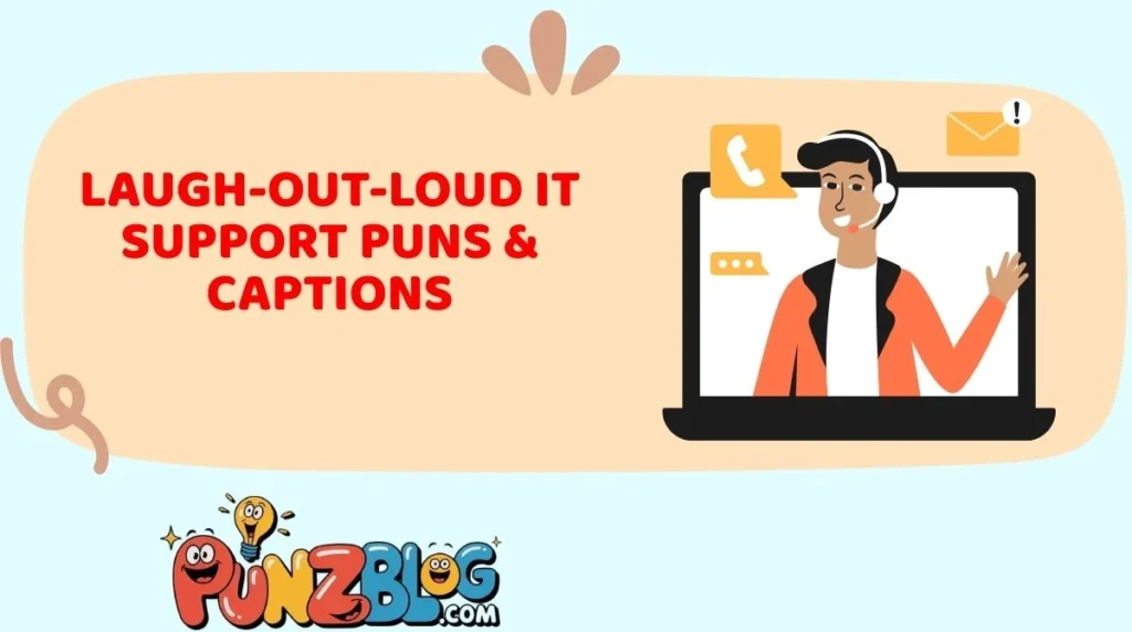 Laugh-Out-Loud IT Support Puns & Captions