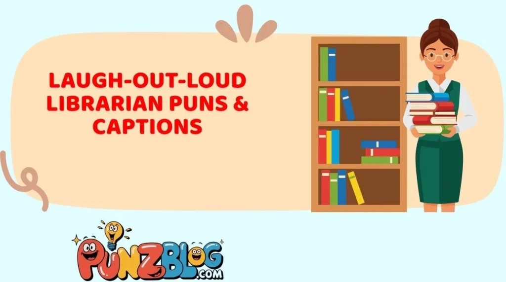 Laugh-Out-Loud Librarian Puns & Captions