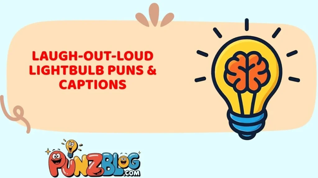 Laugh-Out-Loud Lightbulb Puns & Captions