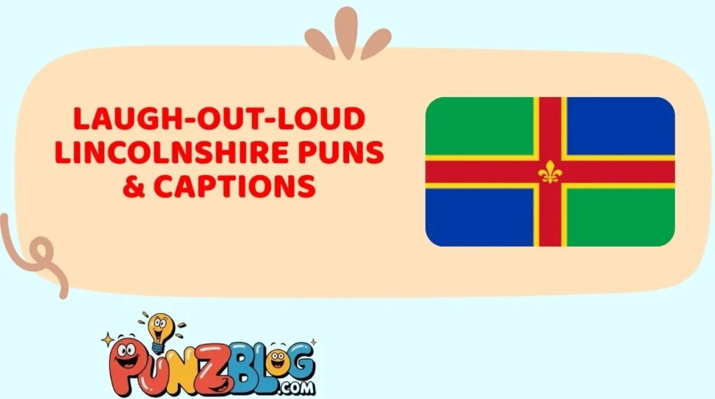 Laugh-Out-Loud Lincolnshire Puns & Captions