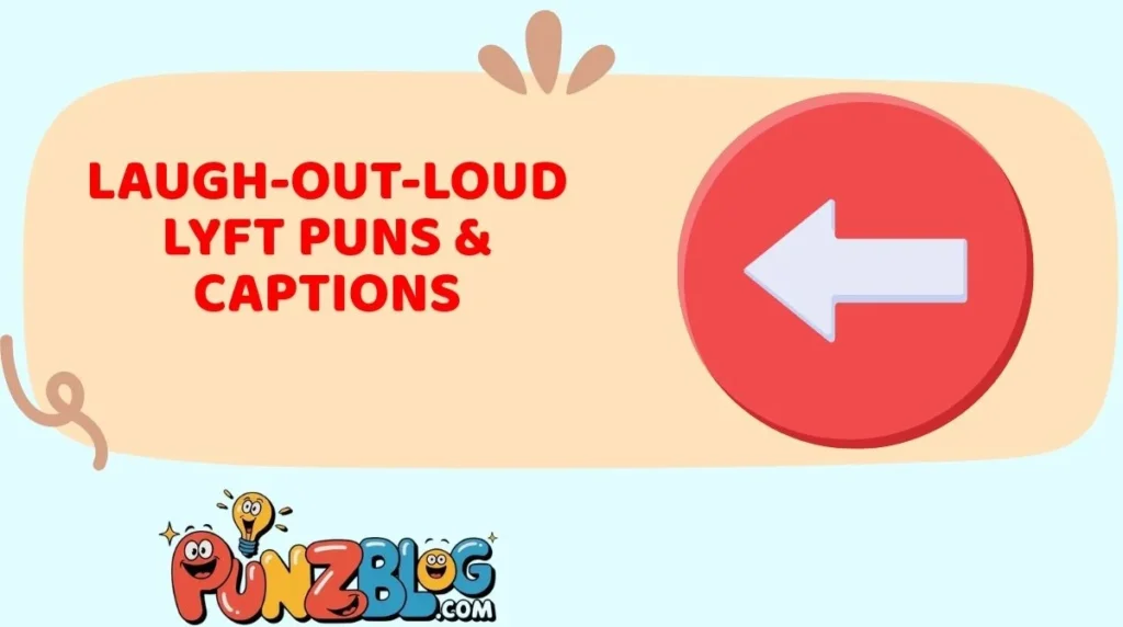 Laugh-Out-Loud Lyft Puns & Captions