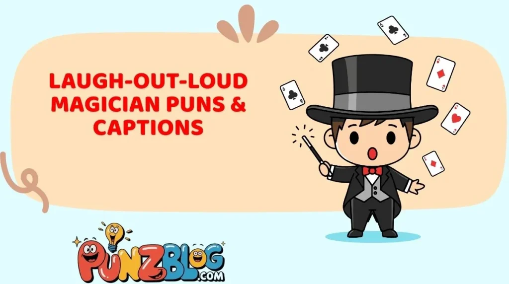 Laugh-Out-Loud Magician Puns & Captions