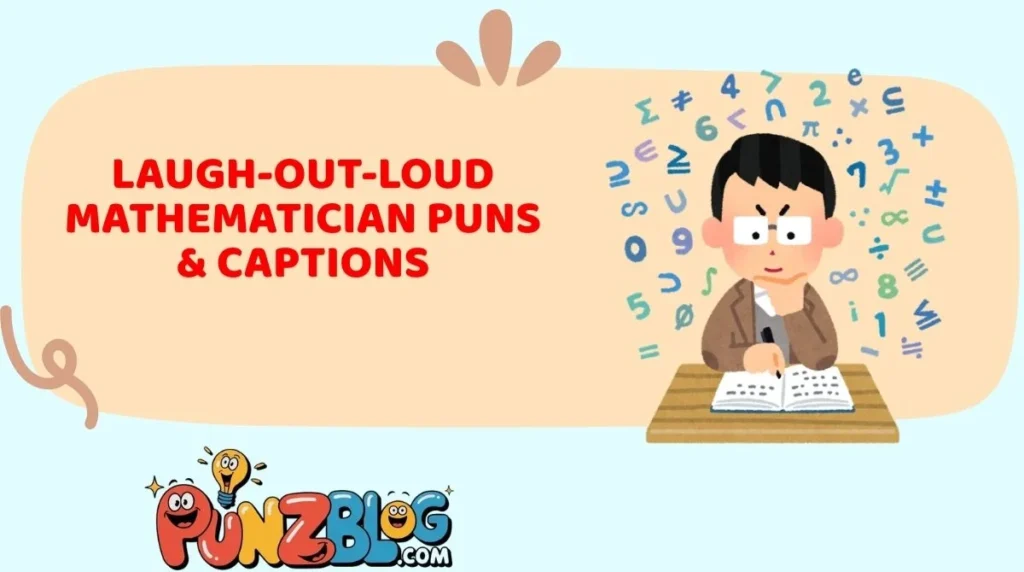 Laugh-Out-Loud Mathematician Puns & Captions