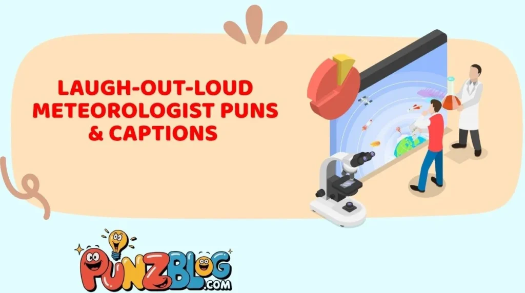 Laugh-Out-Loud Meteorologist Puns & Captions