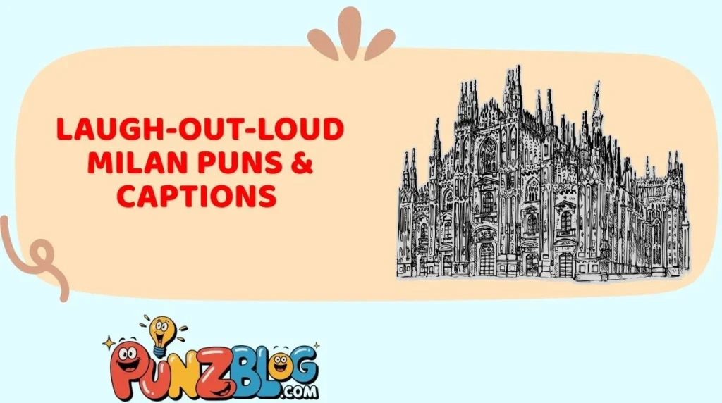 Laugh-Out-Loud Milan Puns & Captions