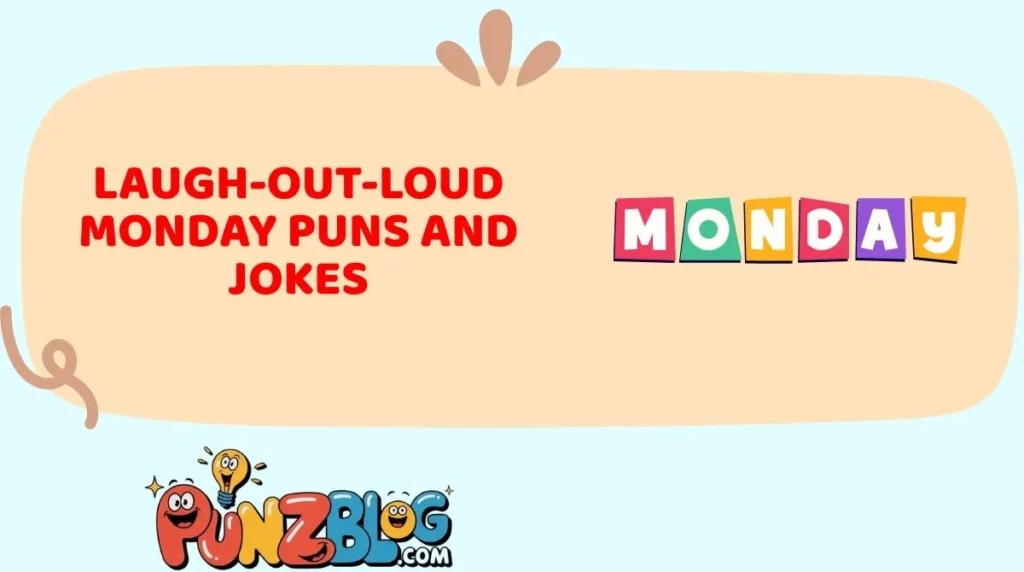Laugh-Out-Loud Monday Puns and Jokes