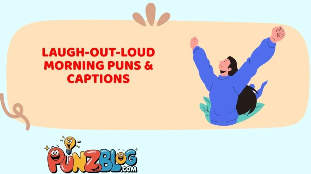 Laugh-Out-Loud Morning Puns & Captions