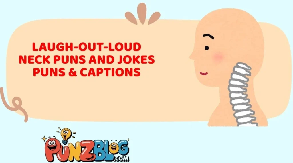 Laugh-Out-Loud Neck Puns and Jokes Puns & Captions