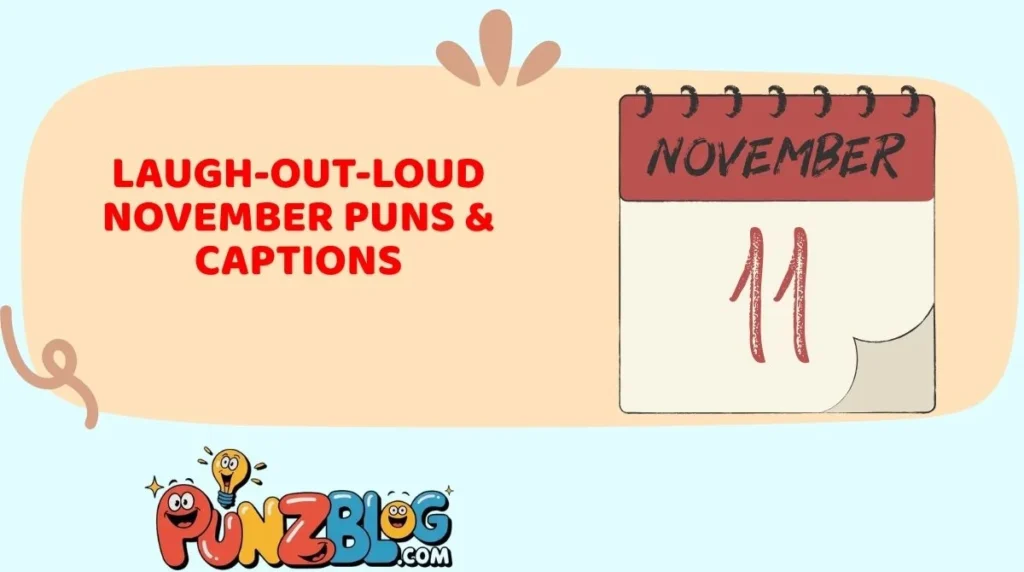 Laugh-Out-Loud November Puns & Captions