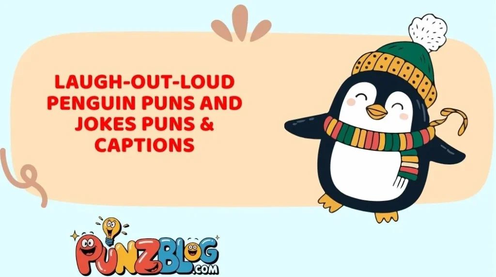 Laugh-Out-Loud Penguin Puns and Jokes Puns & Captions