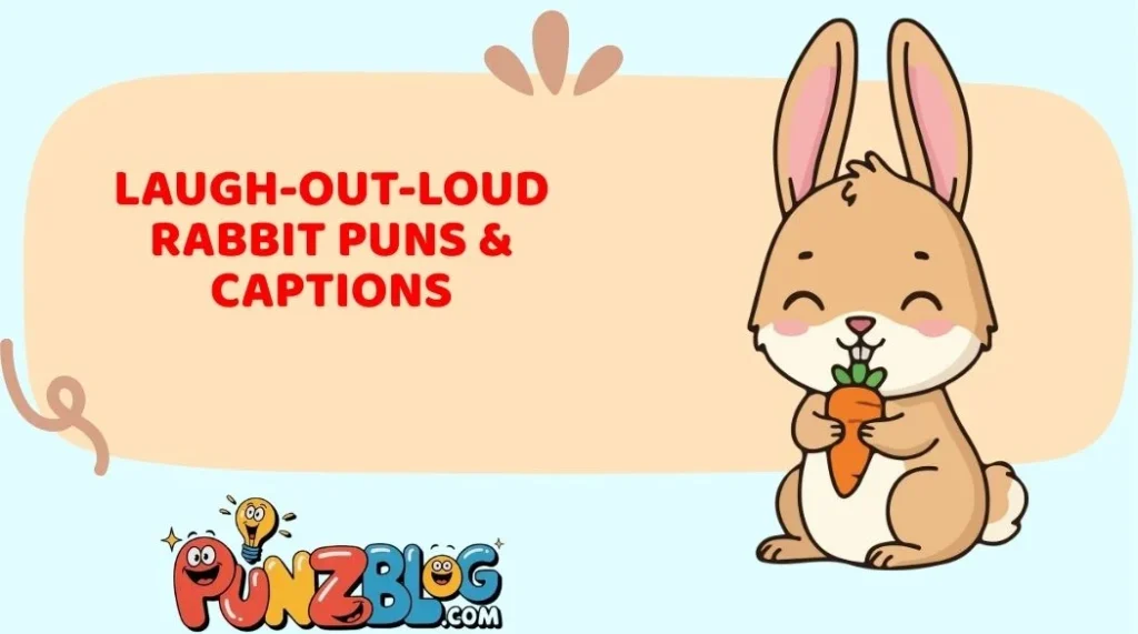 Laugh-Out-Loud Rabbit Puns & Captions