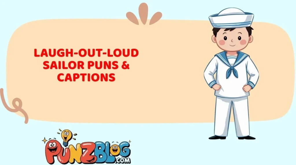 Laugh-Out-Loud Sailor Puns & Captions