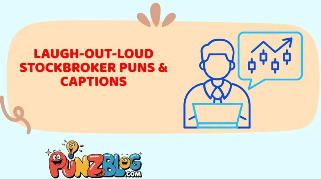 Laugh-Out-Loud Stockbroker Puns & Captions