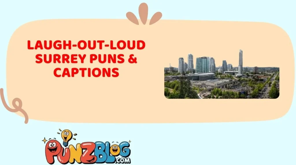 Laugh-Out-Loud Surrey Puns & Captions