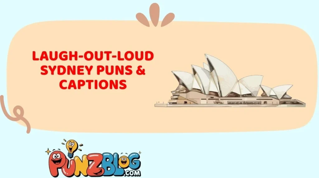 Laugh-Out-Loud Sydney Puns & Captions