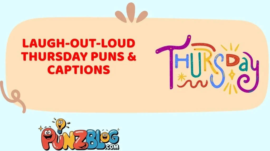 Laugh-Out-Loud Thursday Puns & Captions