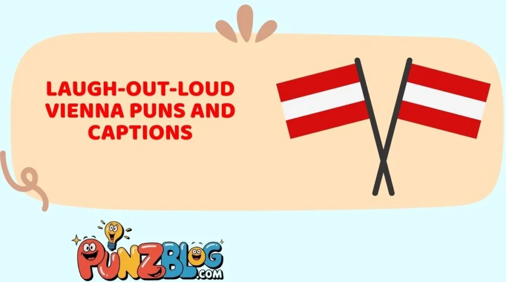 Laugh-Out-Loud Vienna Puns and Captions