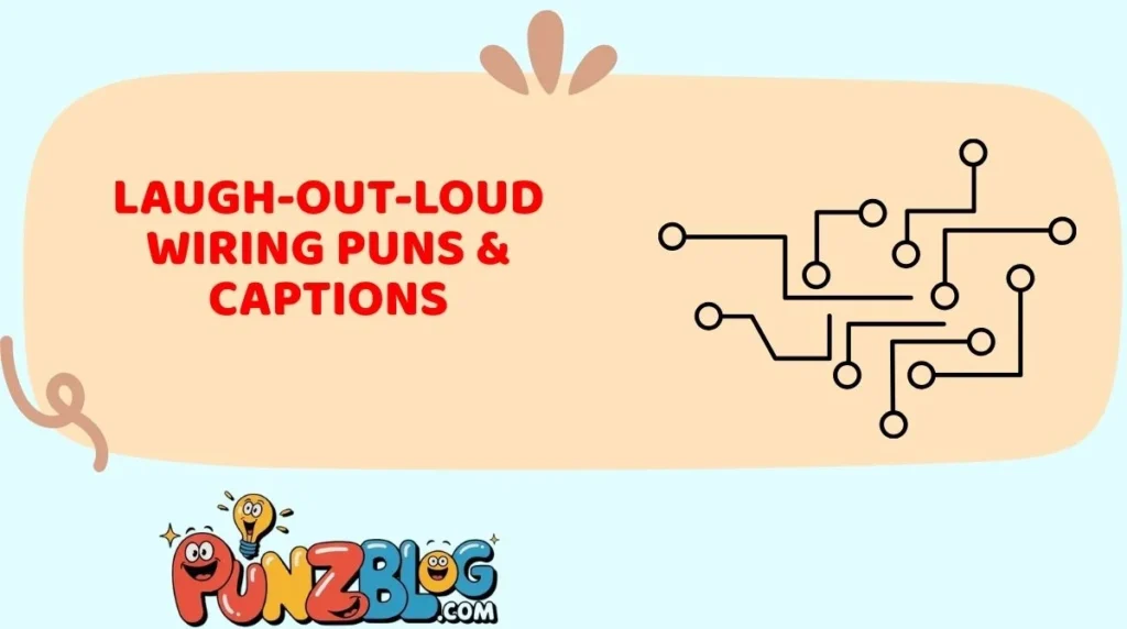 Laugh-Out-Loud Wiring Puns & Captions
