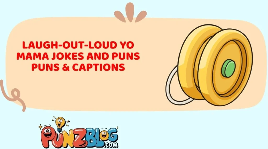 Laugh-Out-Loud Yo Mama Jokes and Puns Puns & Captions