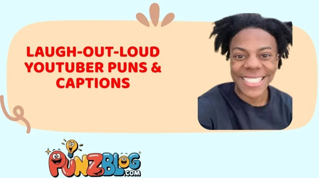 Laugh-Out-Loud YouTuber Puns & Captions